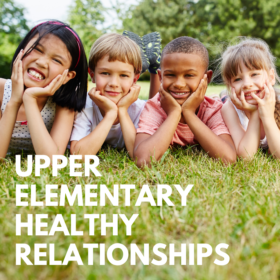 Healthy Relationships for Upper Elementary School