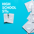 Sexually Transmitted Infections for High School